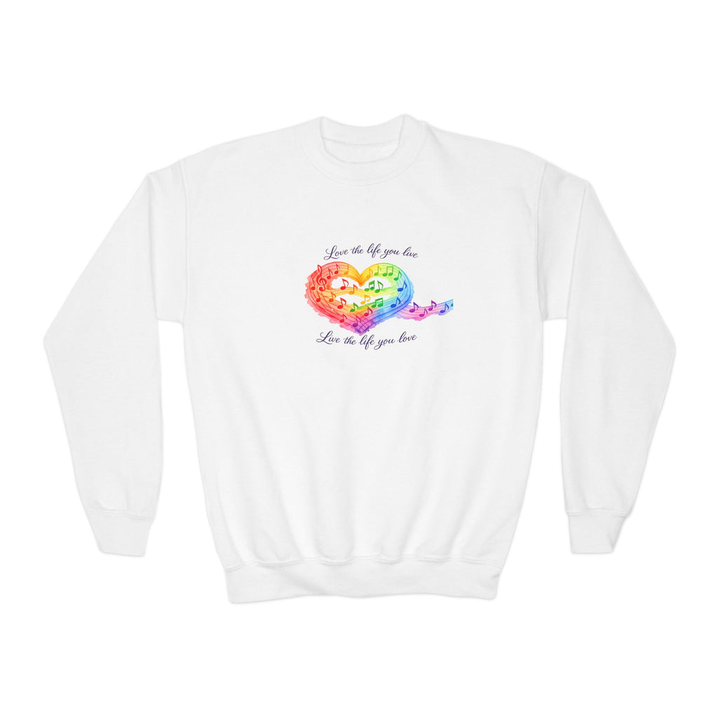 Live the Life You Love Crewneck Sweatshirt — Inspirational Youth Sweatshirt