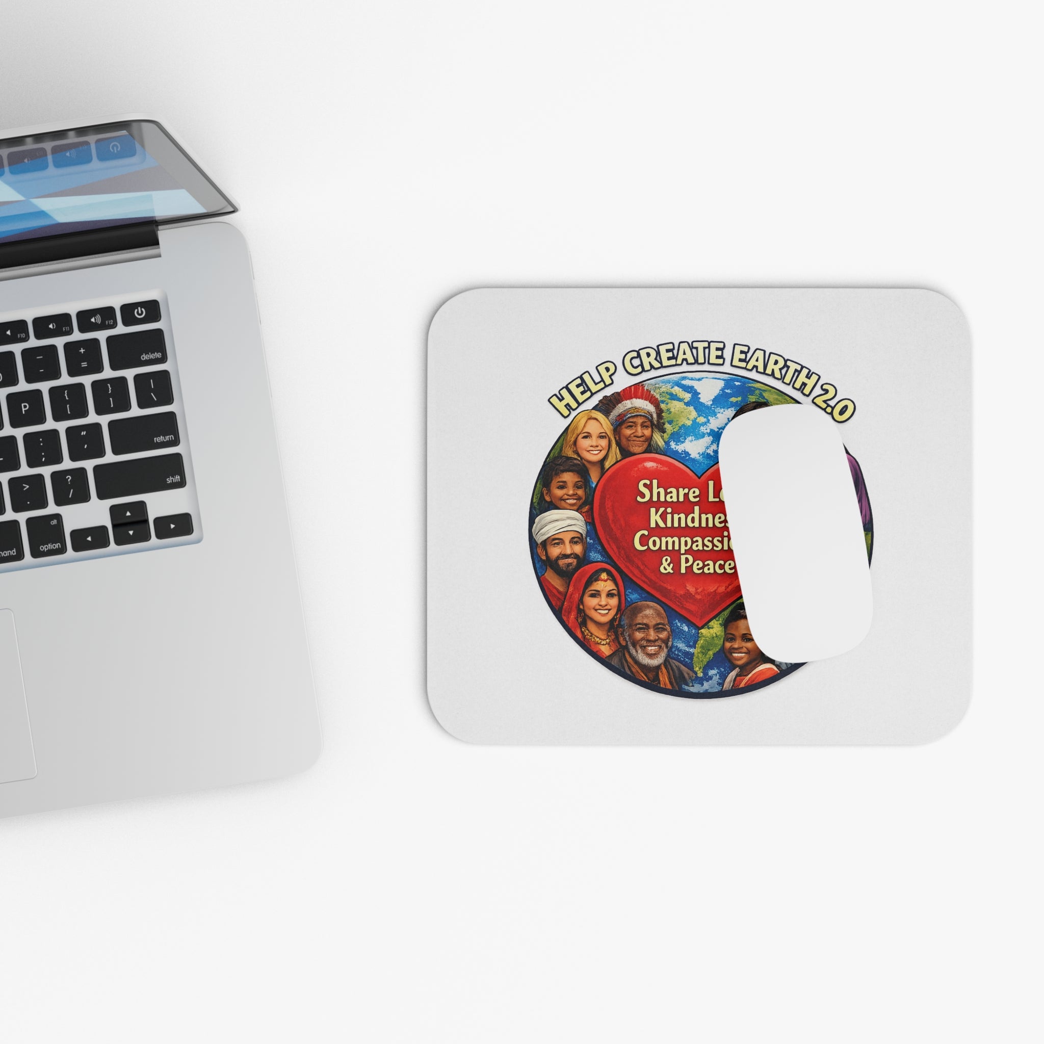 Mouse Pad — "Help Create Earth 2.0: Share Love, Kindness, Compassion & Peace"