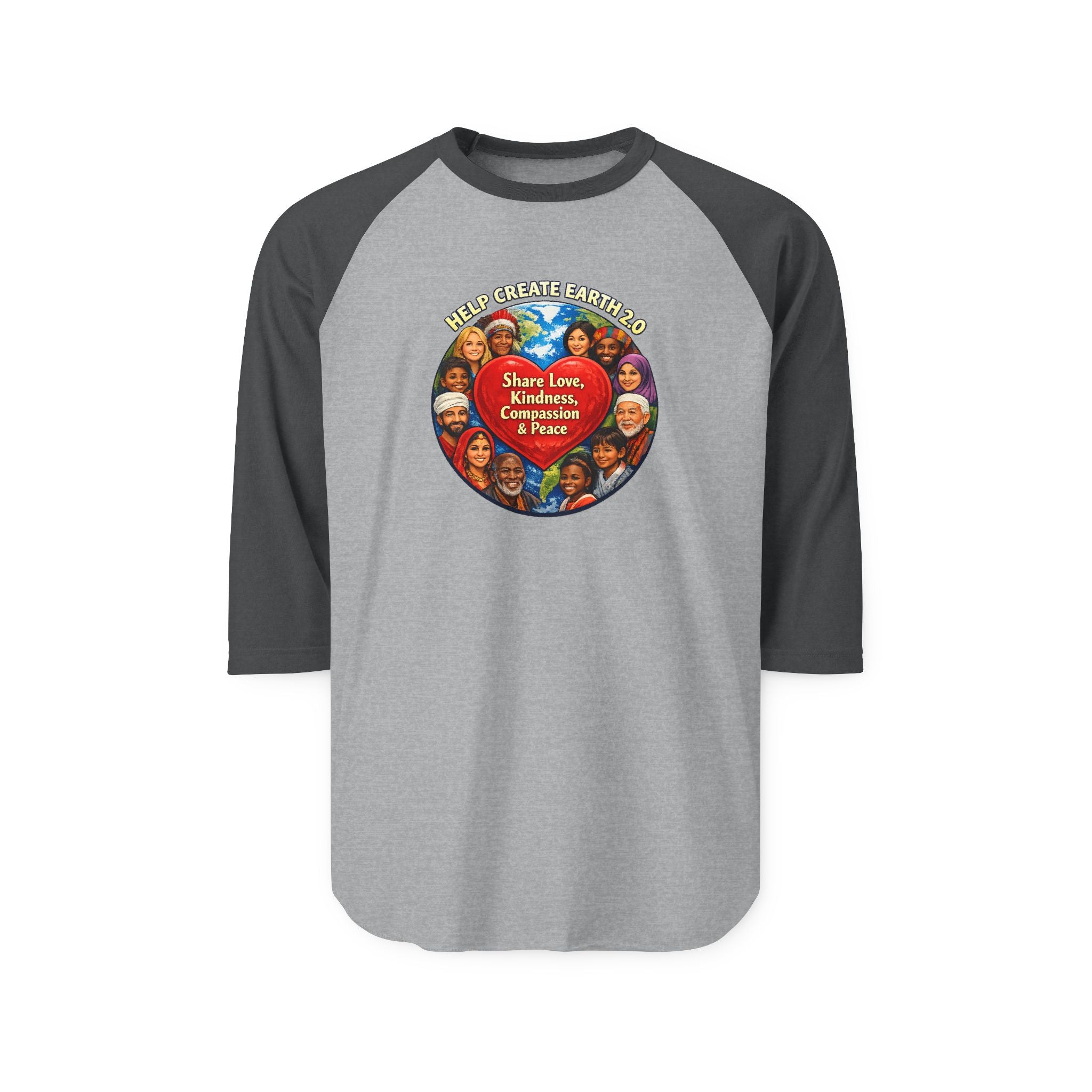 Create Earth 2.0 Raglan Shirt — "Share Love, Kindness, Compassion" Graphic