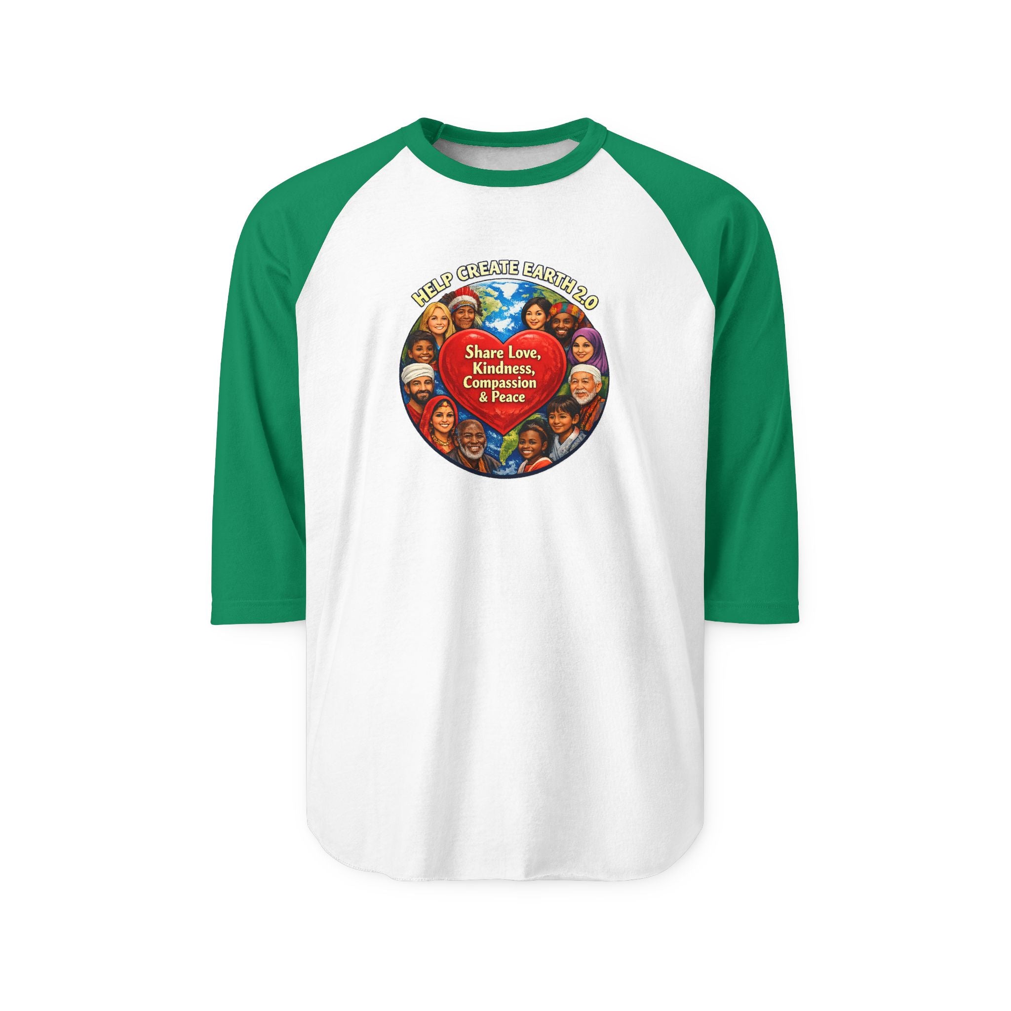 Create Earth 2.0 Raglan Shirt — "Share Love, Kindness, Compassion" Graphic