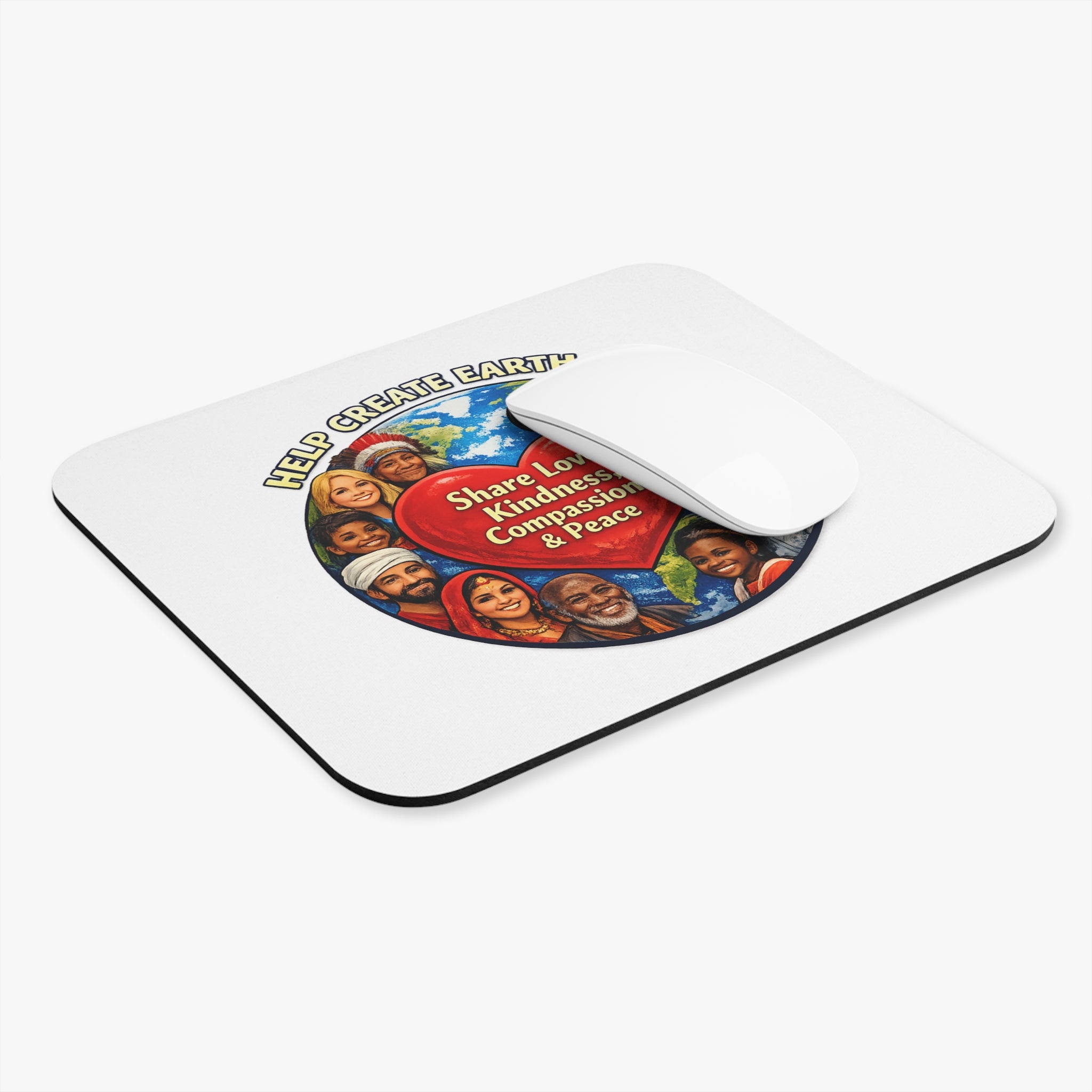 Mouse Pad — "Help Create Earth 2.0: Share Love, Kindness, Compassion & Peace"