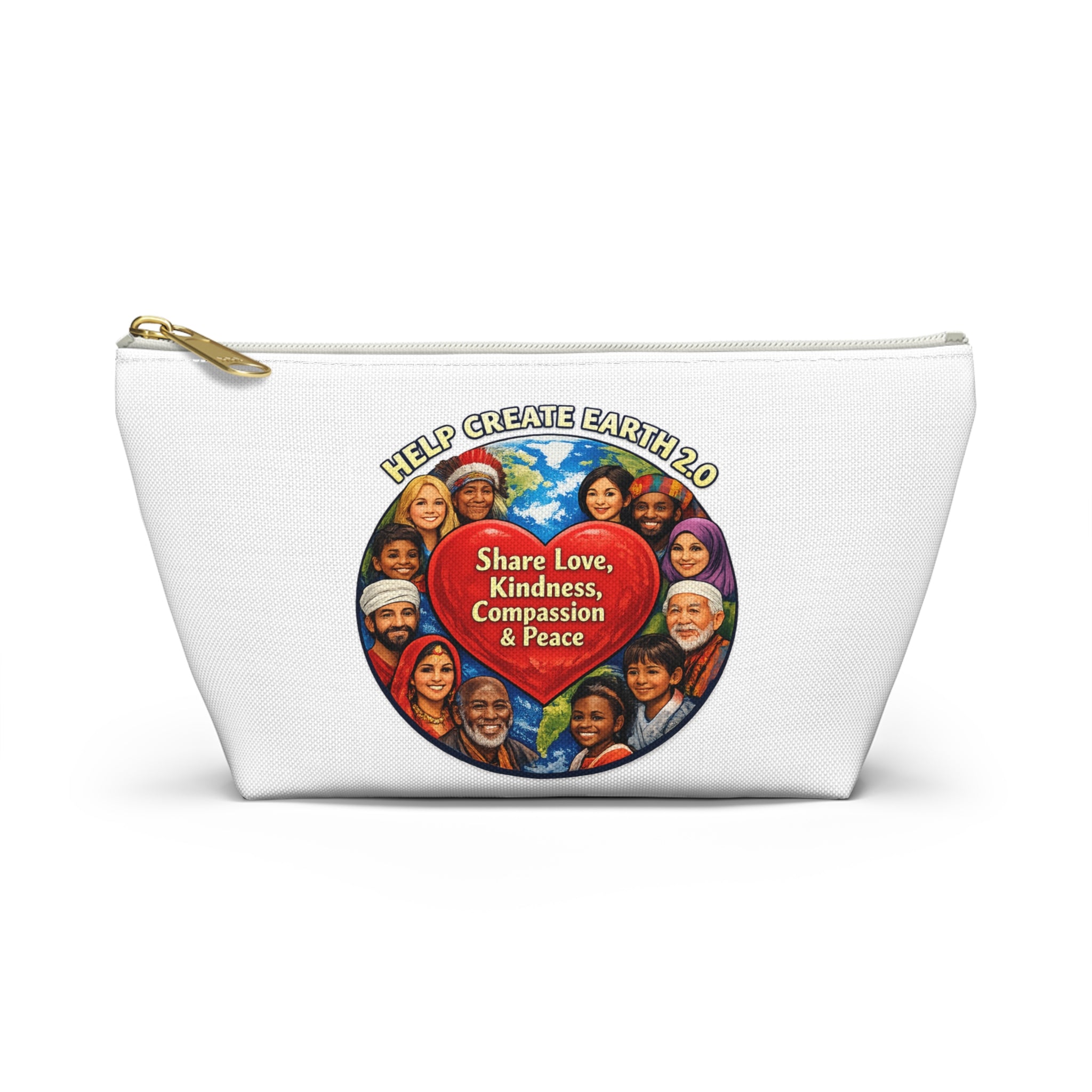 Accessory Pouch — Help Create Earth: Share Love, Kindness & Peace Cosmetic Bag