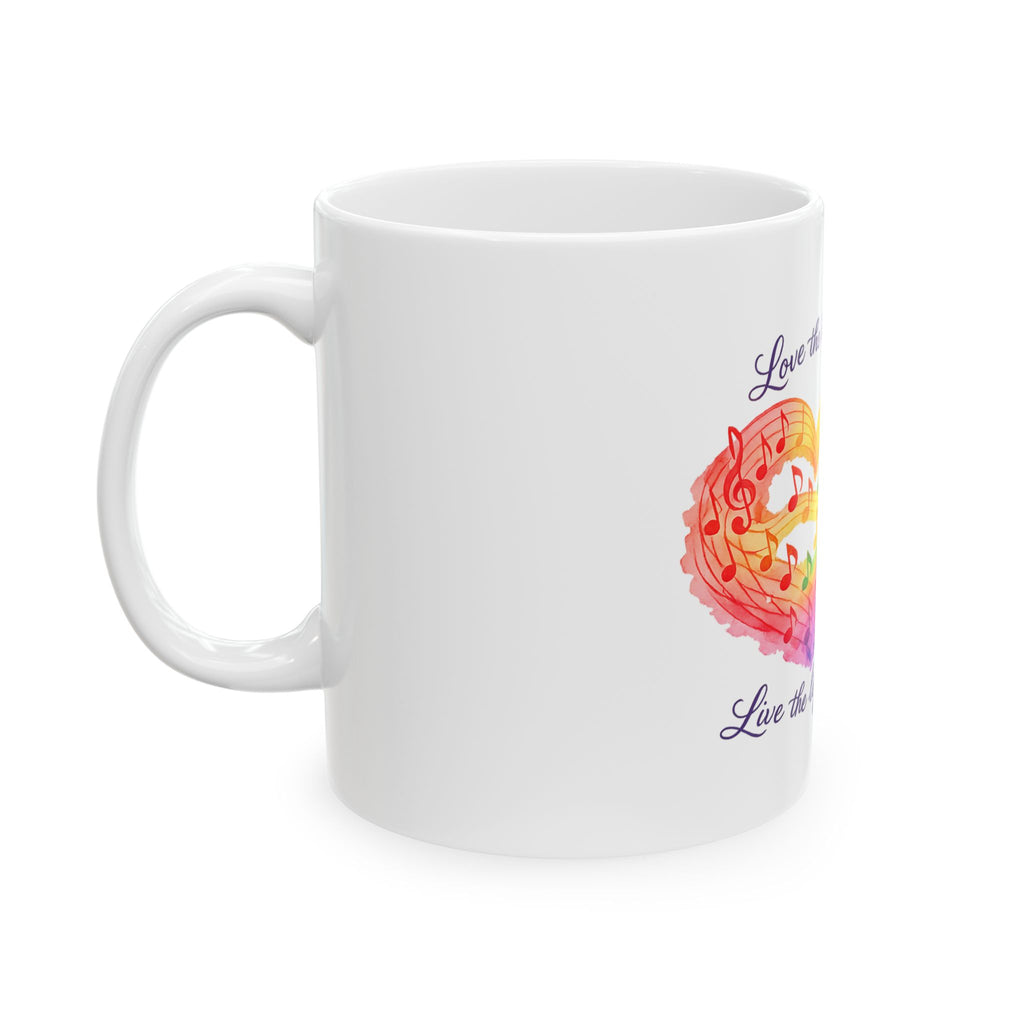 Live the life Ceramic Mug, (11oz, 15oz)