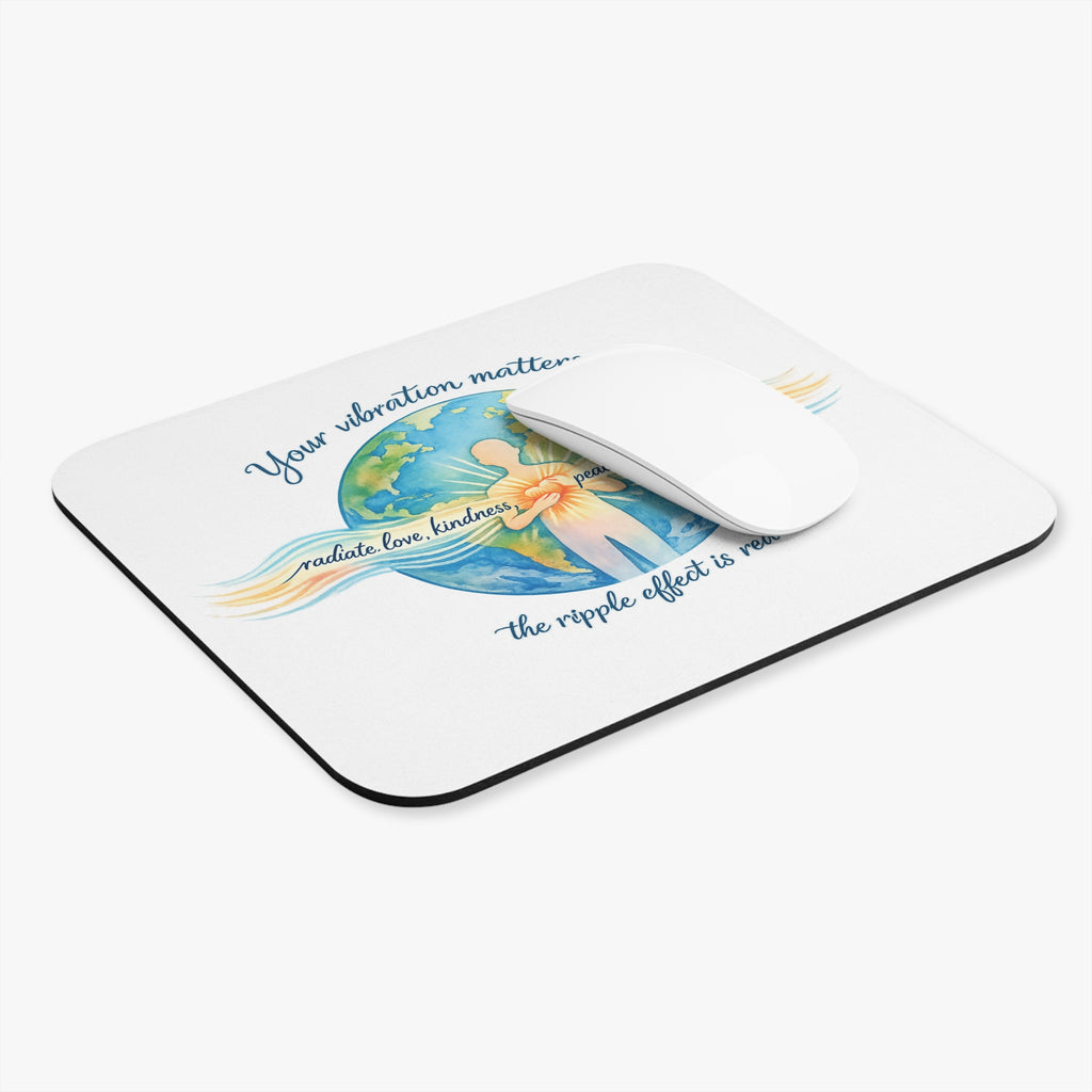 Mouse Pad — "Your Vibration Matters" Inspirational Earth & Compassion Design