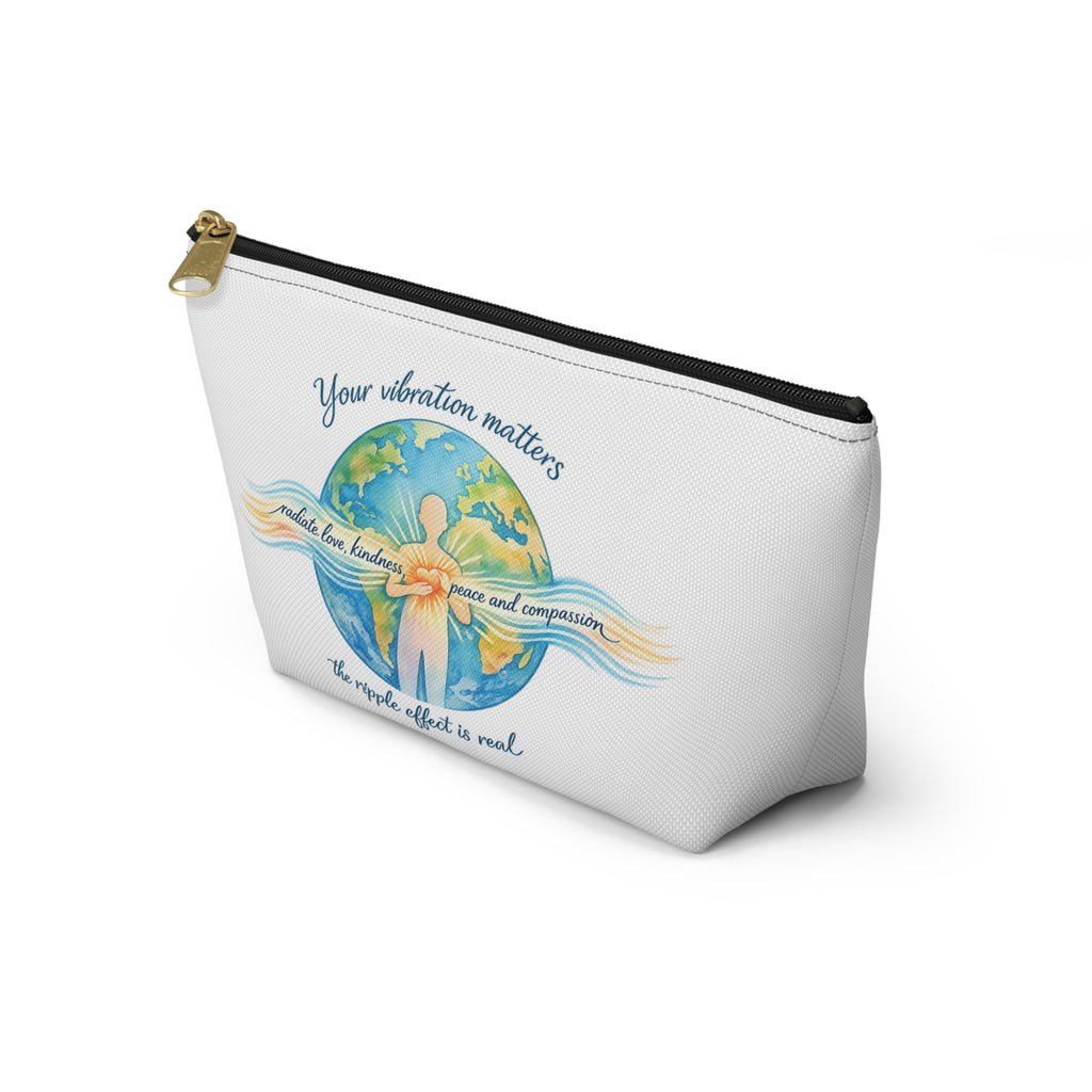 Inspirational Accessory Pouch — "Your Vibration Matters" T-Bottom Cosmetic Bag
