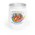 Chill Wine Tumbler — 'Radiate Peace' Stainless Wine Tumbler