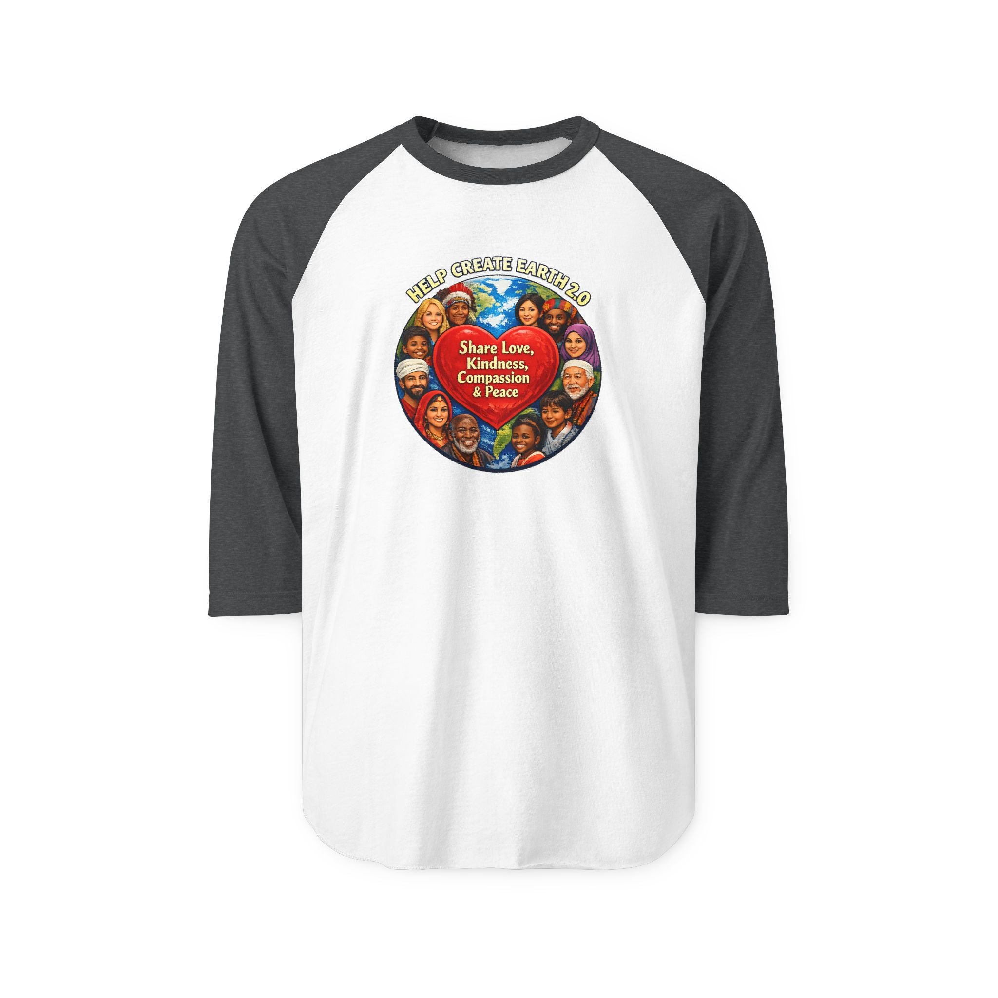 Create Earth 2.0 Raglan Shirt — "Share Love, Kindness, Compassion" Graphic