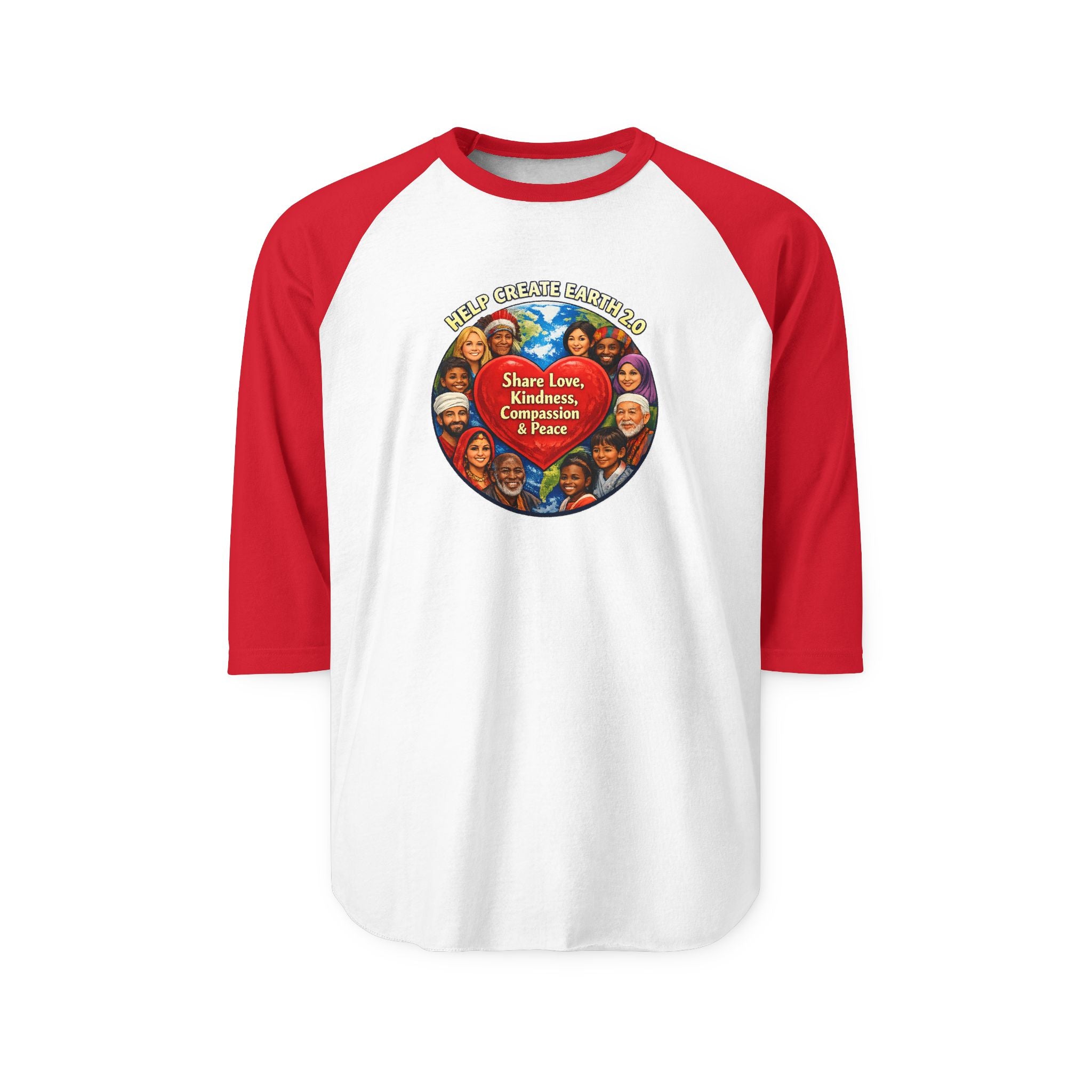 Create Earth 2.0 Raglan Shirt — "Share Love, Kindness, Compassion" Graphic
