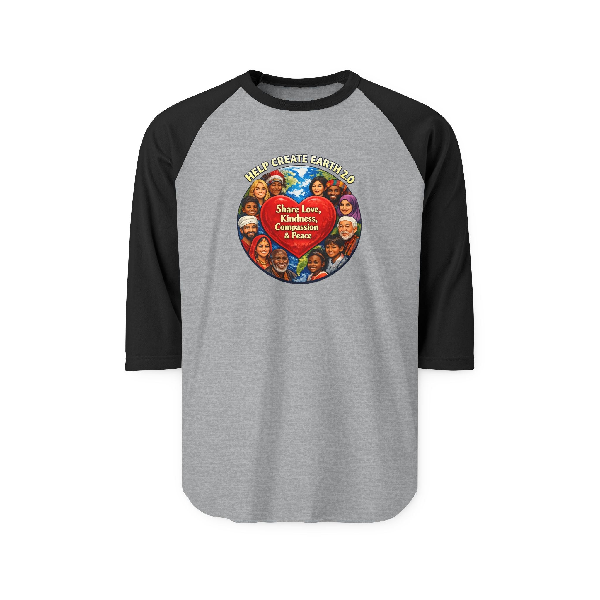 Create Earth 2.0 Raglan Shirt — "Share Love, Kindness, Compassion" Graphic