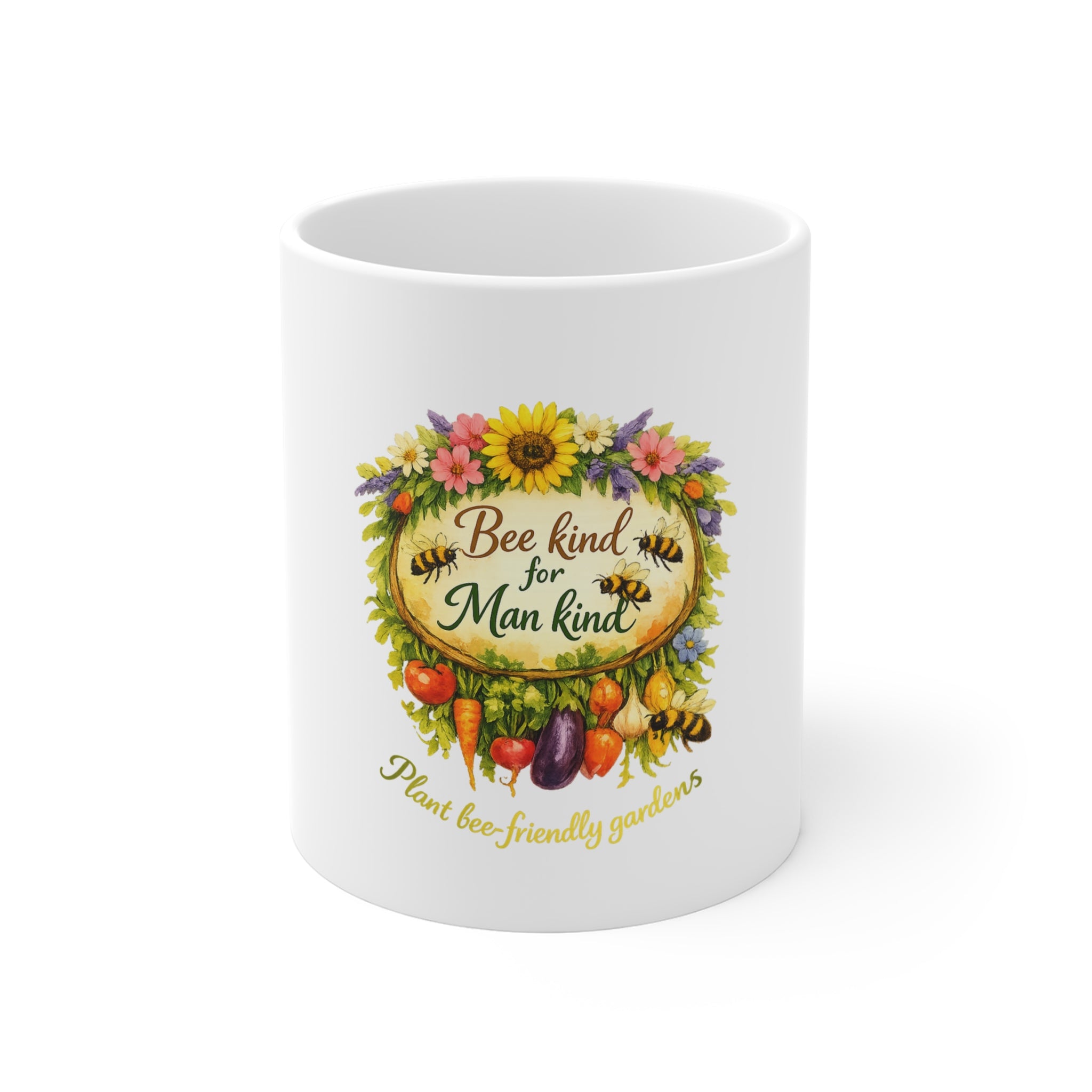 Bee Kind for Mankind 11oz Coffee Mug — Floral, Veggie Garden & Bee-Friendly Message