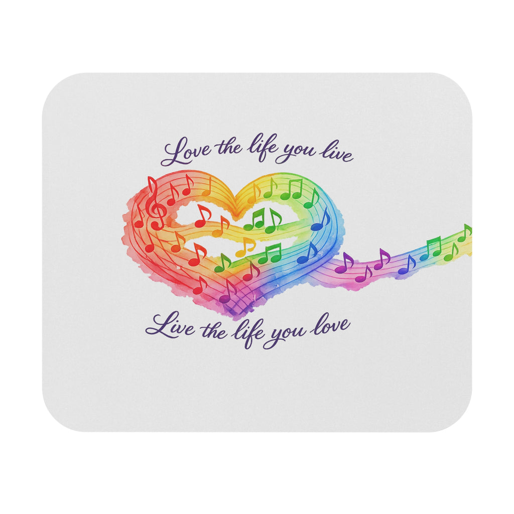 Music Heart Mouse Pad — "Love the life you live, Live the life you love" Rainbow Desk Mat