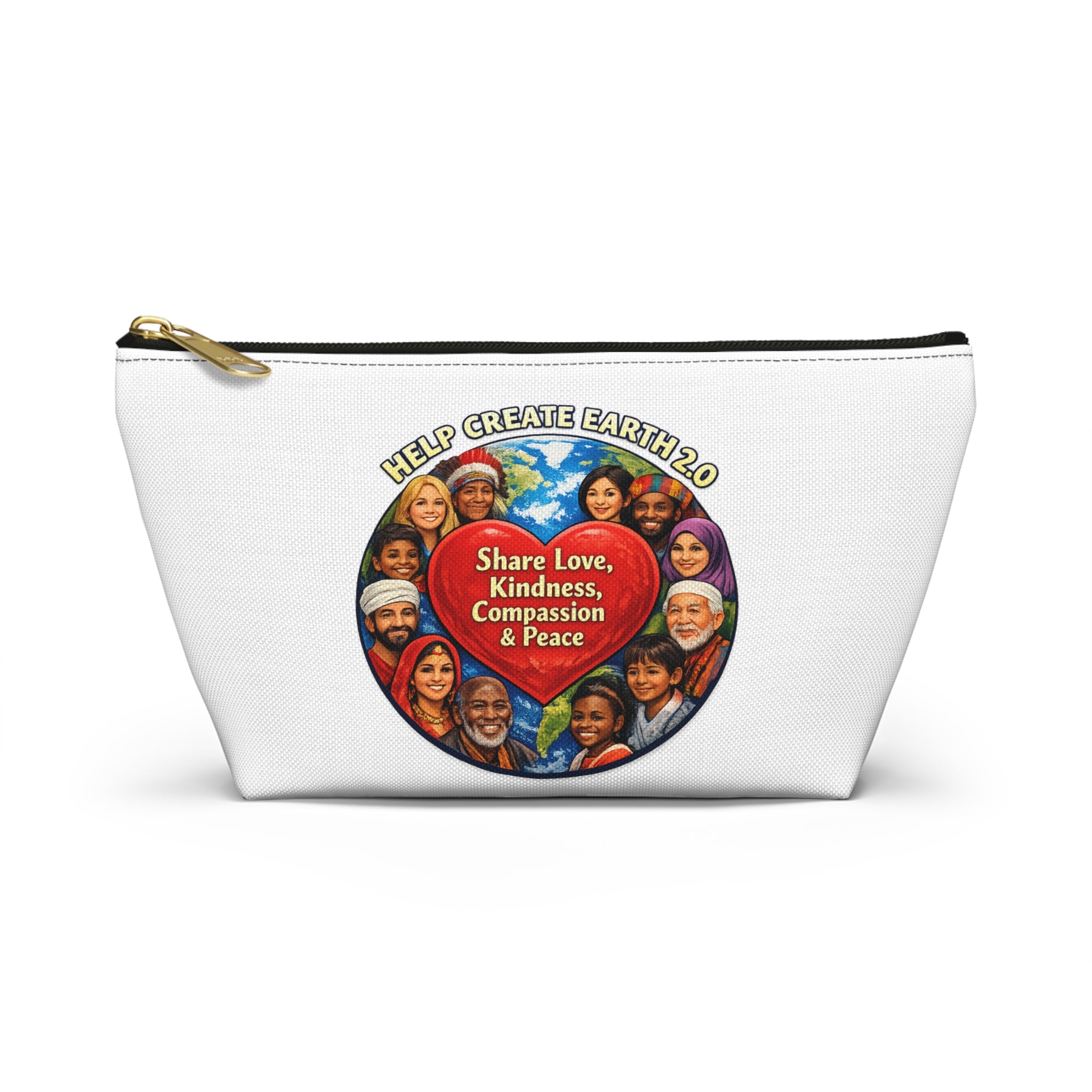 Accessory Pouch — Help Create Earth: Share Love, Kindness & Peace Cosmetic Bag