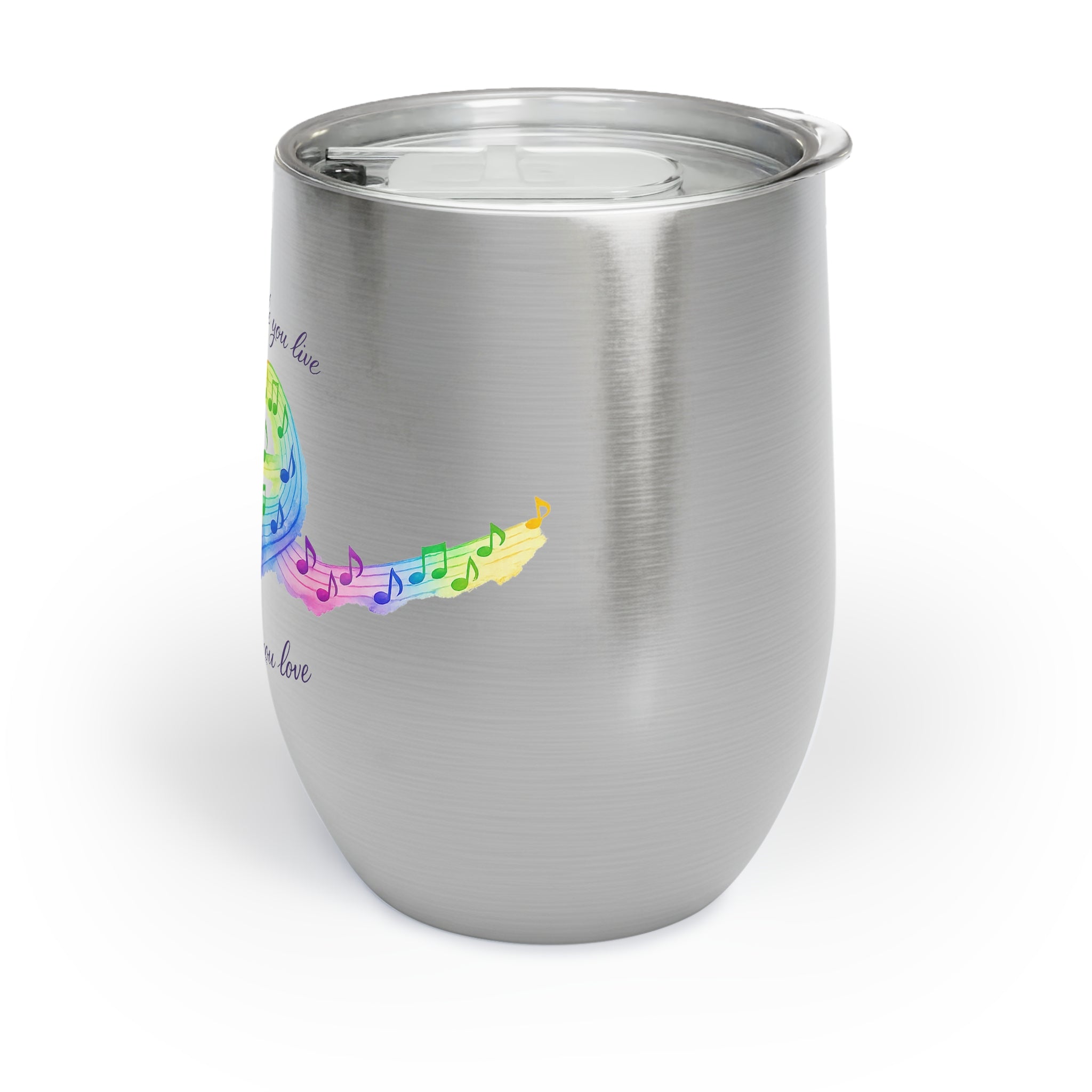 Chill Wine Tumbler — Live the Life You Love Wine Tumbler
