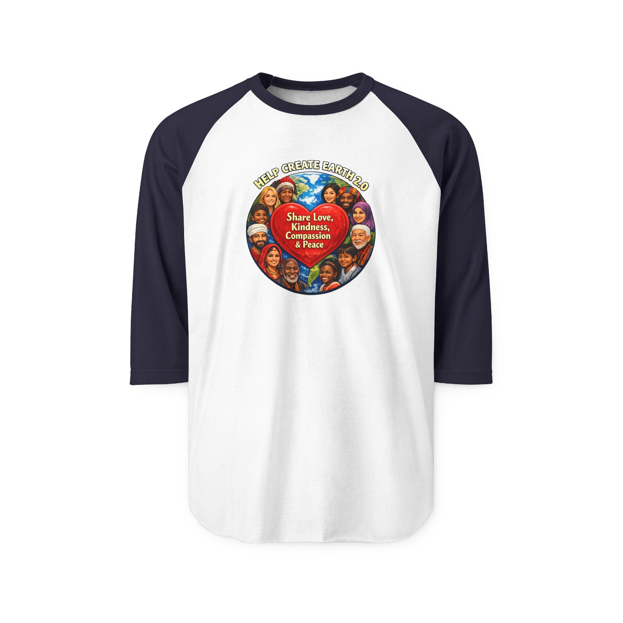 Create Earth 2.0 Raglan Shirt — "Share Love, Kindness, Compassion" Graphic
