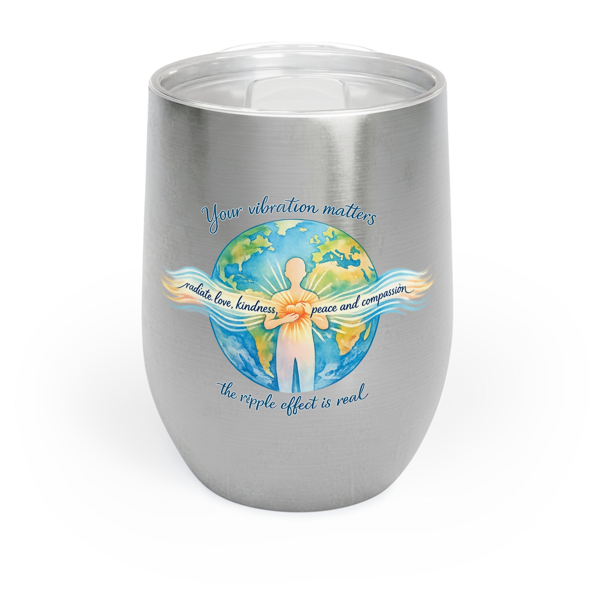 Chill Wine Tumbler — Radiate Love & Kindness Insulated Glass