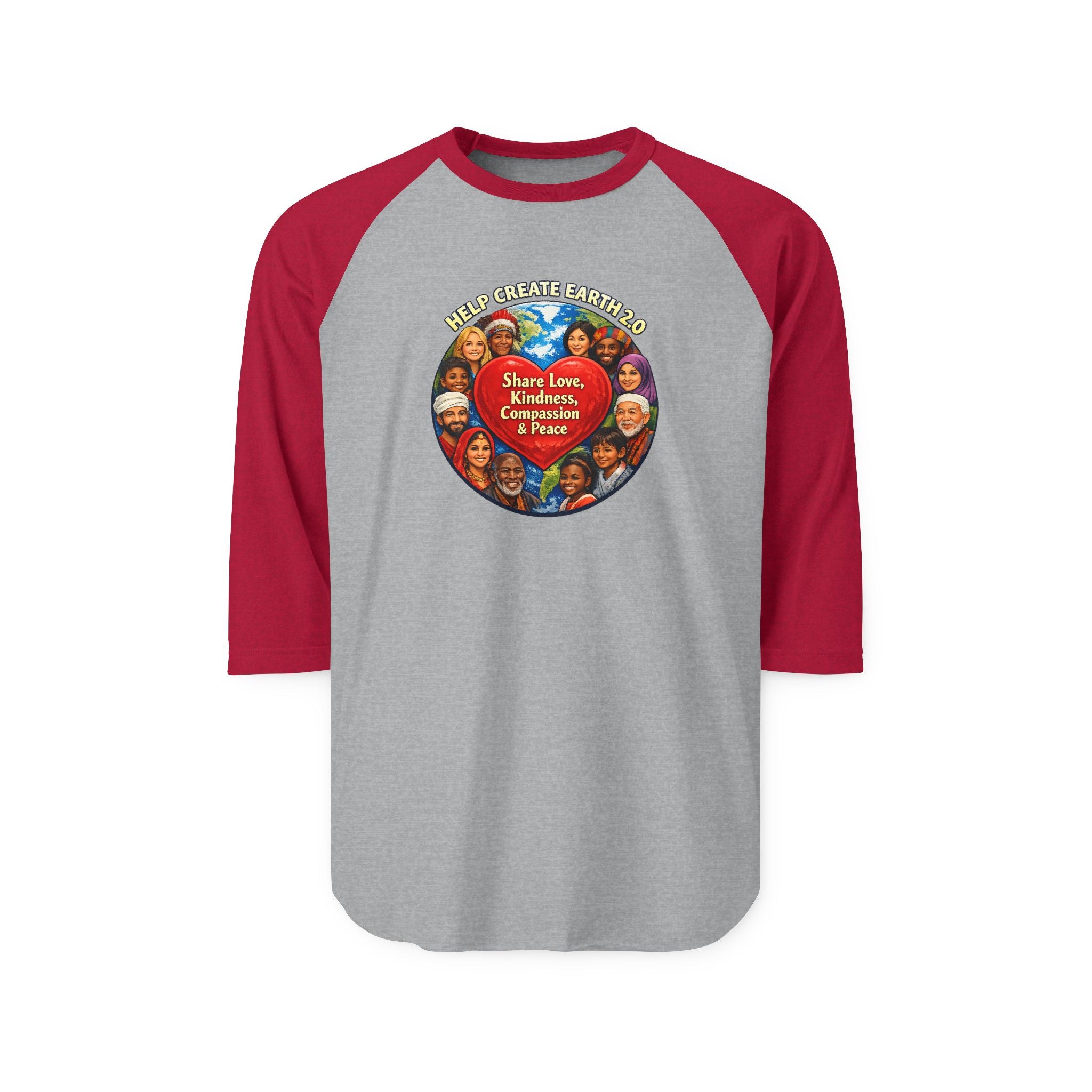Create Earth 2.0 Raglan Shirt — "Share Love, Kindness, Compassion" Graphic