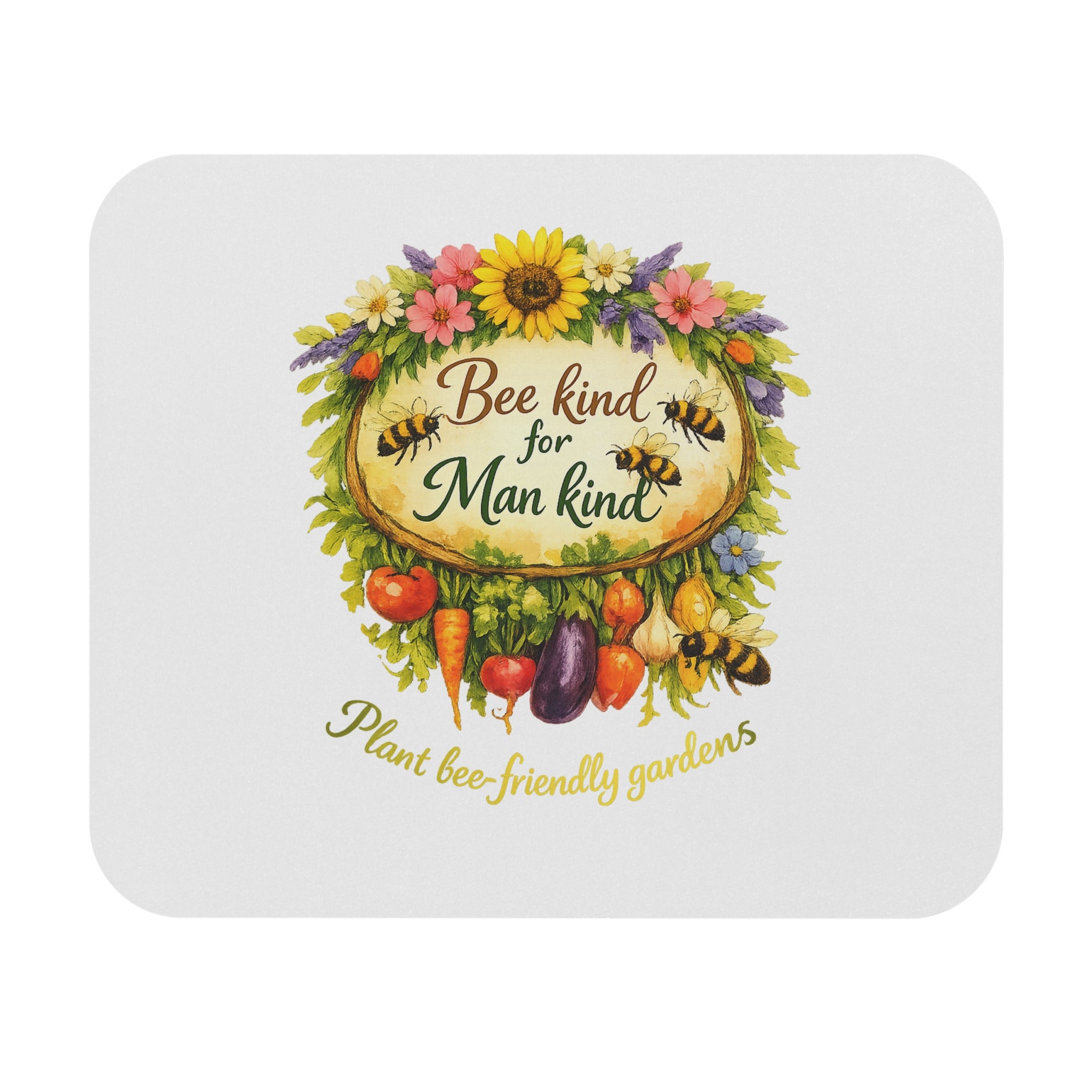 Mouse Pad — "Bee Kind for Man Kind" Garden Desk Mat (Plant Bee-Friendly Gardens)