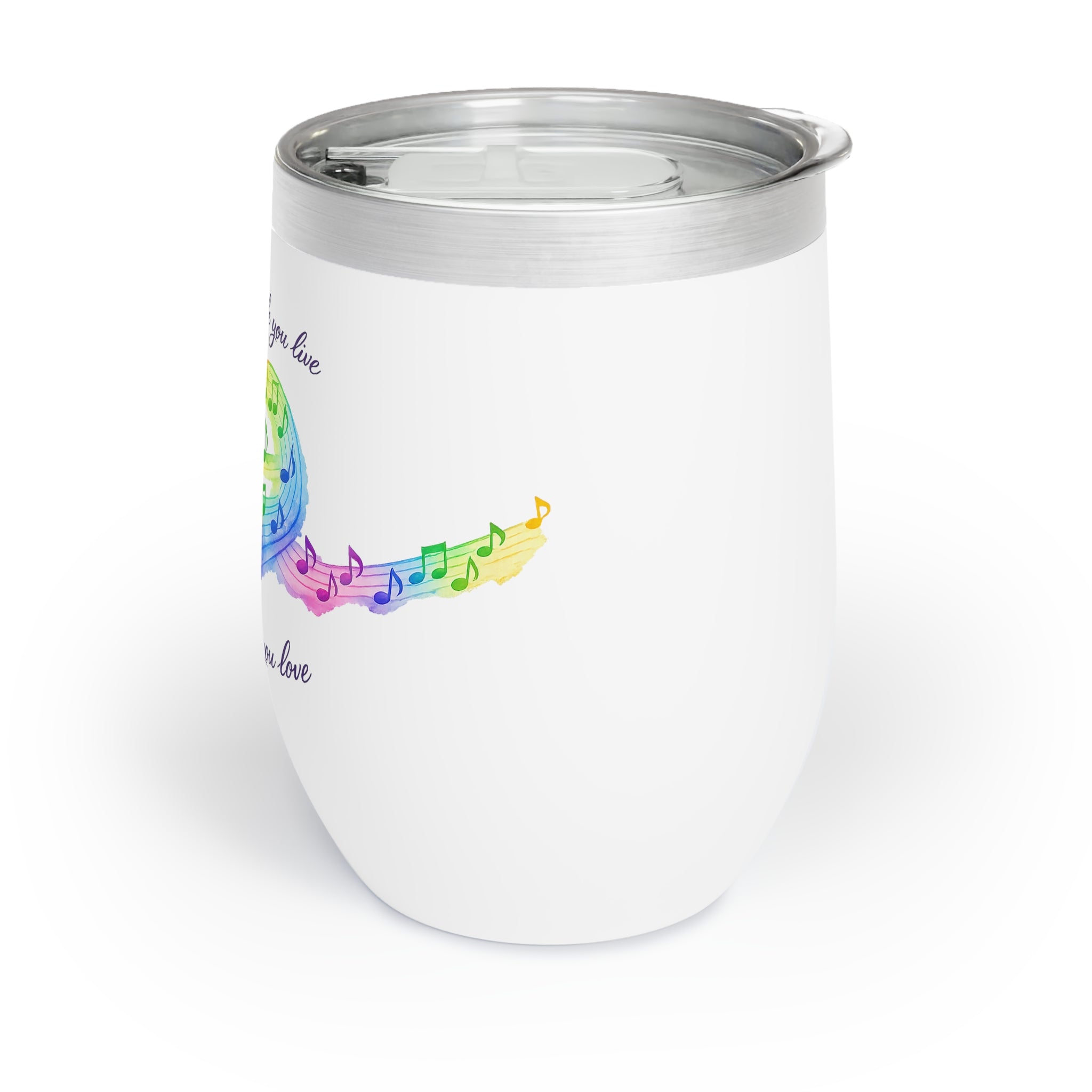Chill Wine Tumbler — Live the Life You Love Wine Tumbler