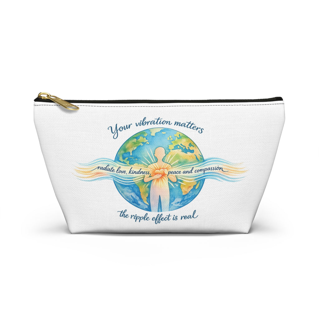 Inspirational Accessory Pouch — "Your Vibration Matters" T-Bottom Cosmetic Bag
