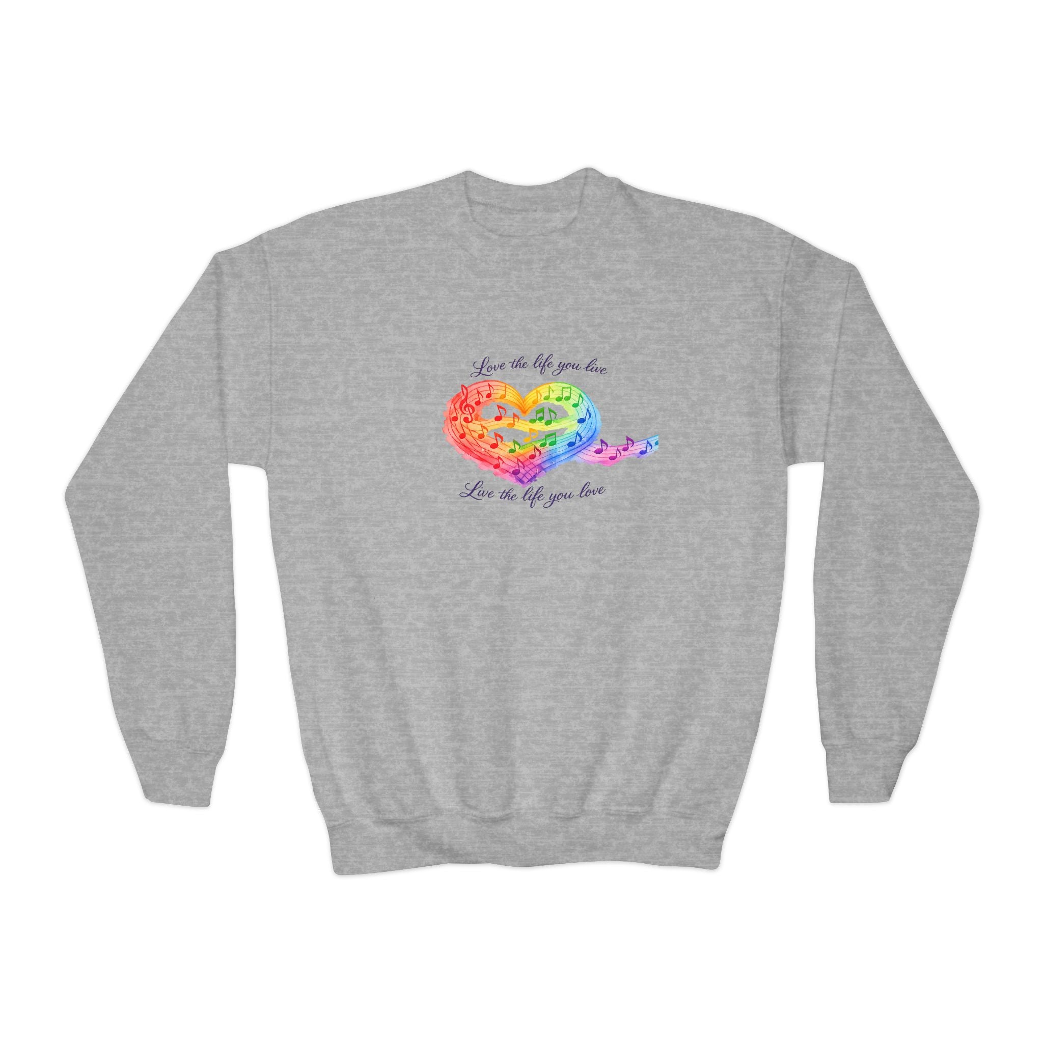 Live the Life You Love Crewneck Sweatshirt — Inspirational Youth Sweatshirt